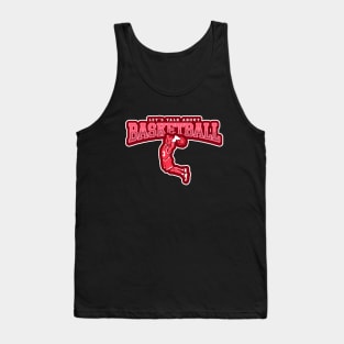 Let's Talk About Basketball Tank Top